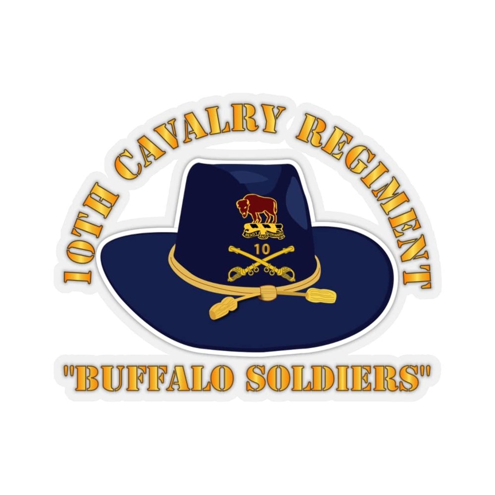 Kiss-Cut Stickers - Army - 10th Cavalry Regiment w Cav Hat - Buffalo Soldiers (6"x6", Transparent)