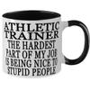 Athletic trainer Hardest Part Of My Job Is Being Nice To Stupid People Special Two Tone Black and White 12oz Coffee Mug for Athletic trainer view 2
