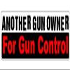 Gear Tatz - Another Gun Owner Fro Gun Control - Political Bumper Sticker - 3 x 10 inches - Professionally Made in The USA(Magnetic, X10) view 1