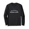 You Had Me At Smoked Salmon Candy Long Sleeve T-Shirt view 1