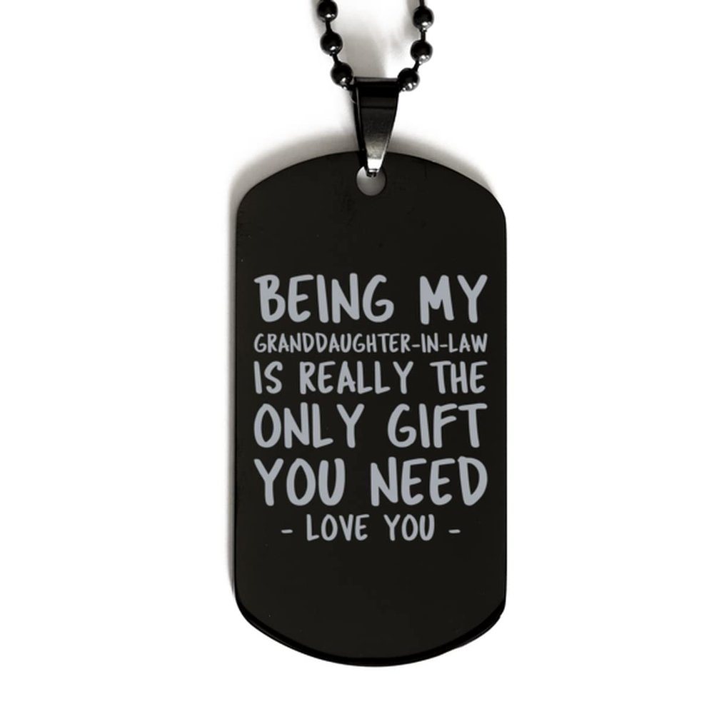 Funny Granddaughter-in-Law Black Dog Tag Necklace, Being My Granddaughter-in-Law is Really The Only Gift You Need, Best Birthday Gifts for Granddaughter-in-Law