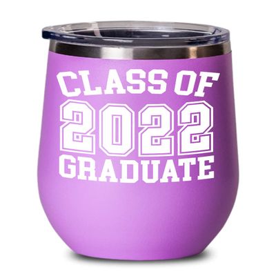 Class Of 2022 Graduate Insulated Wine Tumbler 12oz Travel Cup Funny Graduation Gifts