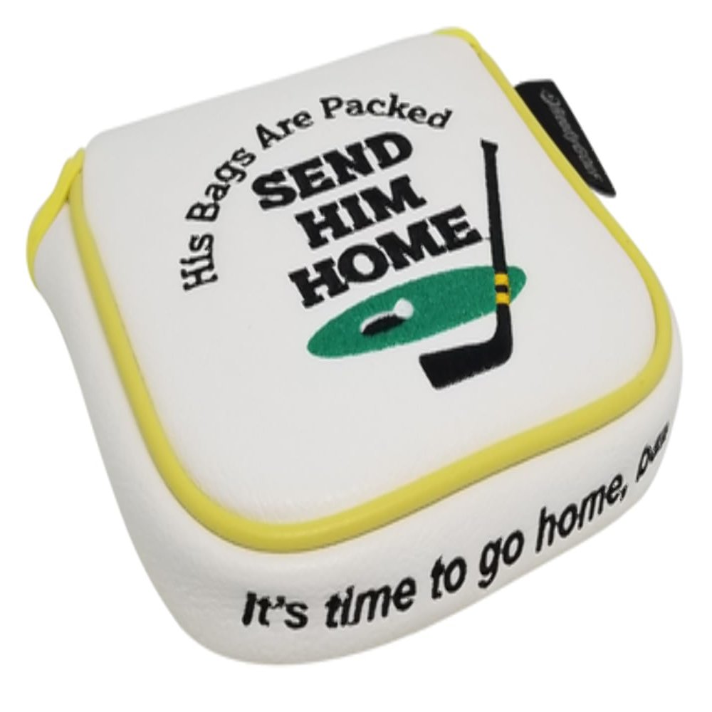 Send Him Home Embroidered Putter Cover by ReadyGOLF - XL Mallet