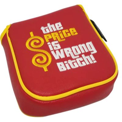 The Price is Wrong Bitch Embroidered Putter Cover by ReadyGOLF - XL Mallet