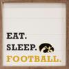 Kendrick Home + Stadium University of Iowa Hawkeyes Eat Sleep Football Collegiate Framed Square Wood Sign With State And Team Logo (24x24) view 1