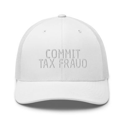 Commit Tax Fraud Funny CPA Accountant Tax Season Trucker Cap Mesh Hat Adjustable White