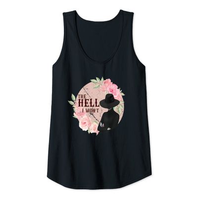 Womens The Hell I Won't Funny Tank Top