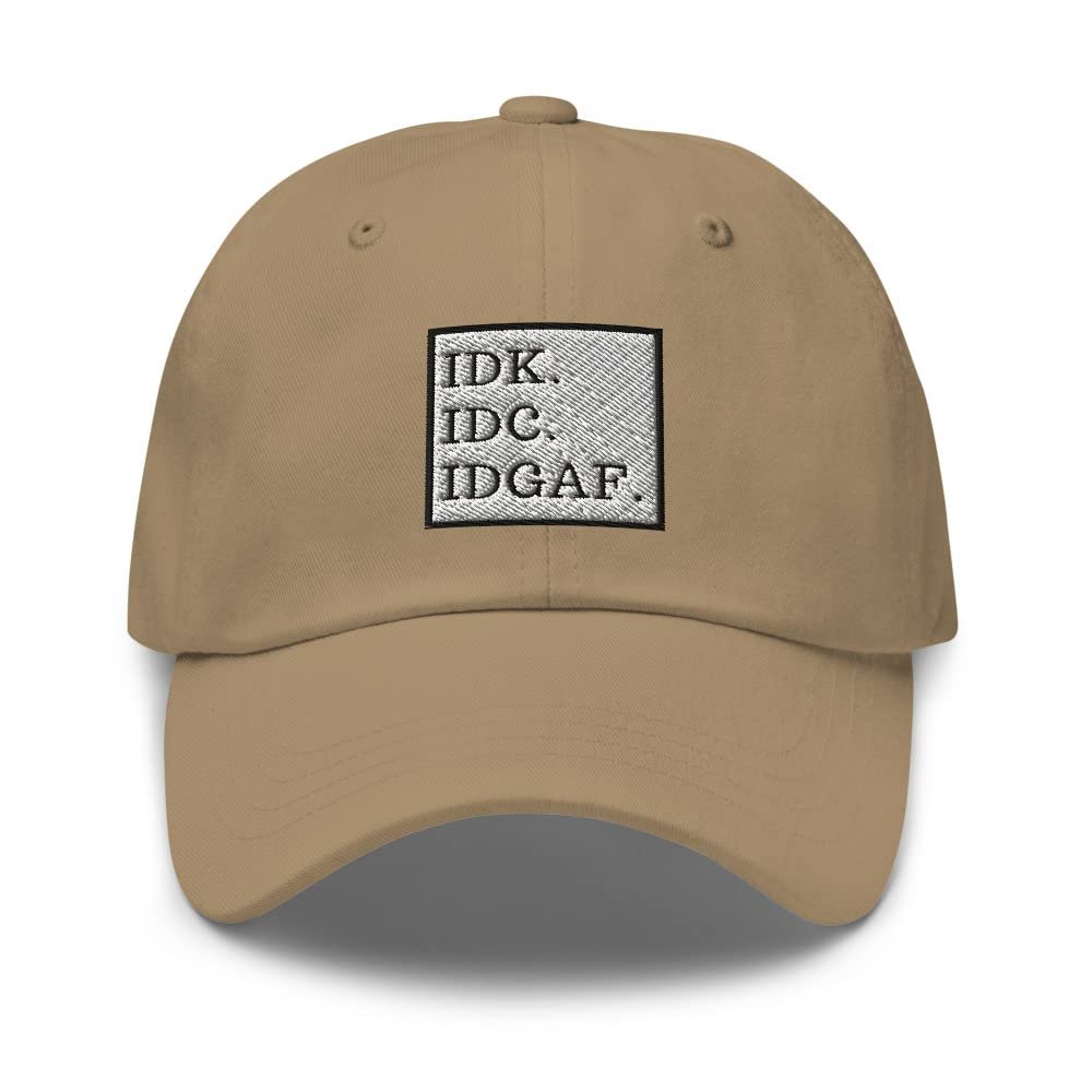 IDK IDC IDGAF Hat (Embroidered Dad Cap) Khaki