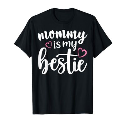 Mommy Is My Bestie Cute Family Love Mothers Day Design T-Shirt