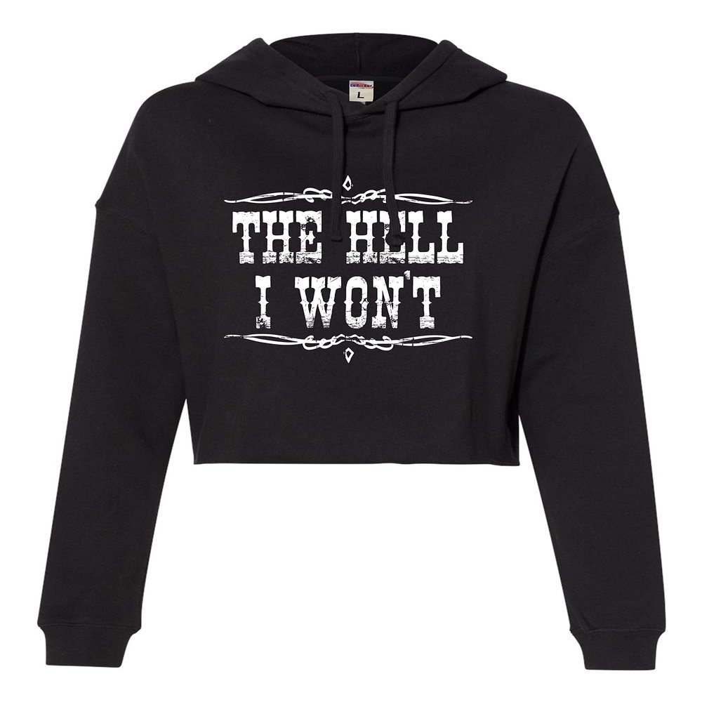 Medium Black Women The Hell I Won't Country Cropped Hooded Sweatshirt