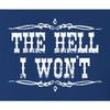Medium Royal Women Fitted The Hell I Won't Country Sleeveless Tank Top T-Shirt view 3