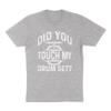 Did You Touch My Drum Set Shirt Unisex 2X-Large Grey view 1