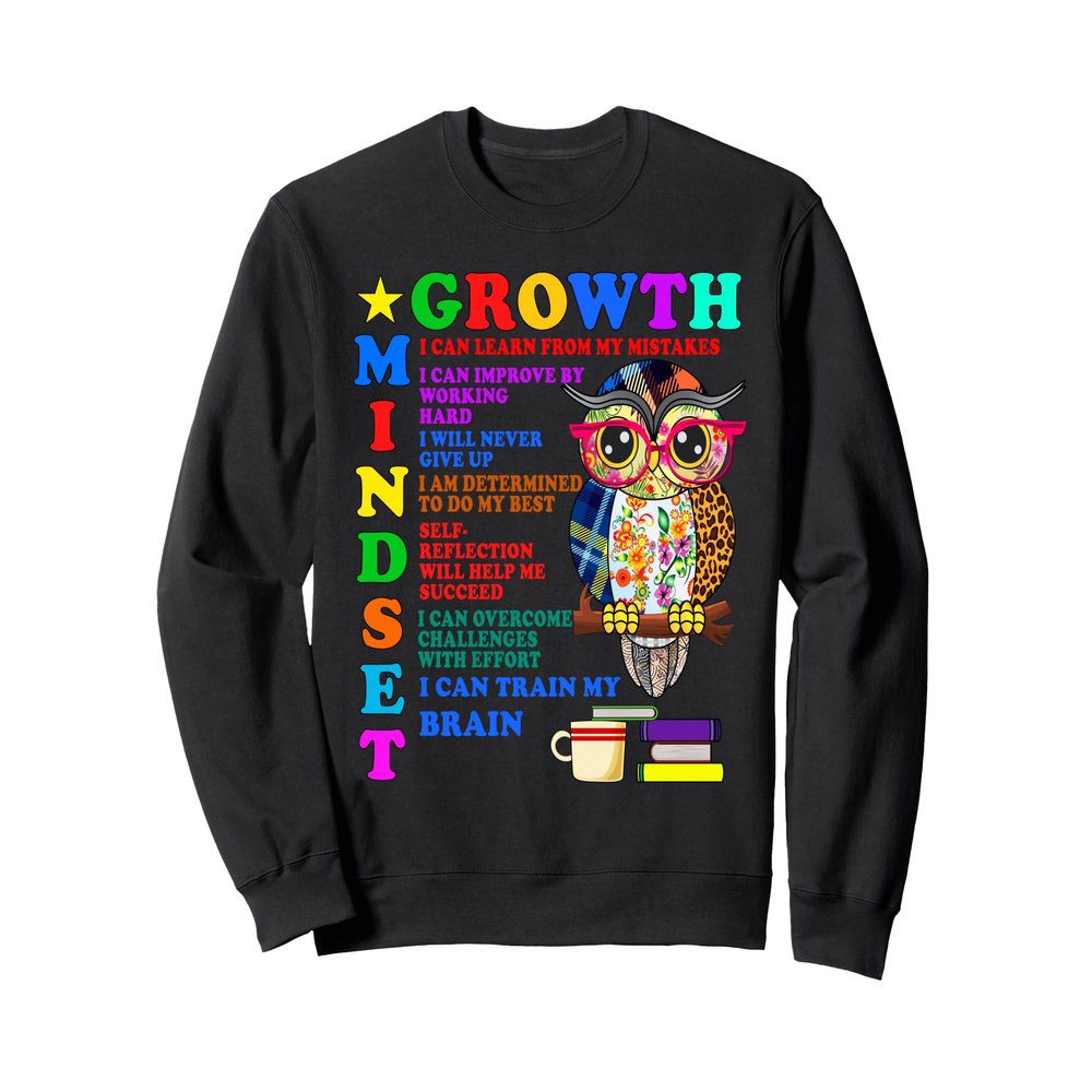 Growth Mindset School Counselor Postive Message Teacher Owl Sweatshirt