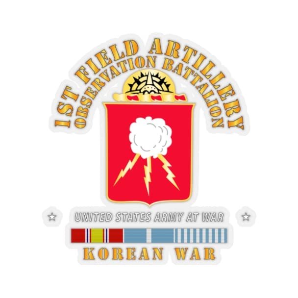 Kiss-Cut Stickers - Army - 1st Field Artillery Observation Battalion - Korean War w KOR SVC X 300 (6"x6", White)