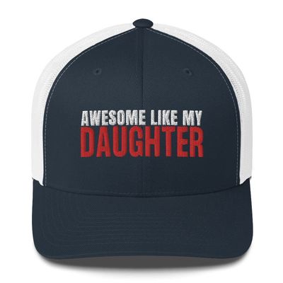 Awesome Like My Daughter Hat Funny Father's Day from Daughter Trucker Cap Trucker Cap Navy/White