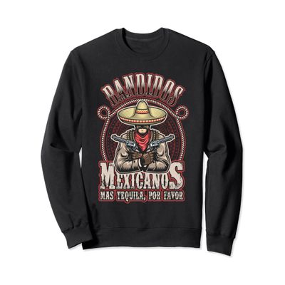 Bandidos Mexicanos Funny Sweatshirt