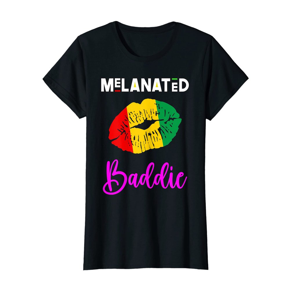 Womens Melanated Baddie Shirt Black Pride African Pride Baddie T-Shirt
