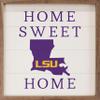Kendrick Home + Stadium Home Sweet Home Collegiate Framed Square Wood Sign With State And Team Logo (12x12, Home Sweet Home LSU) view 1