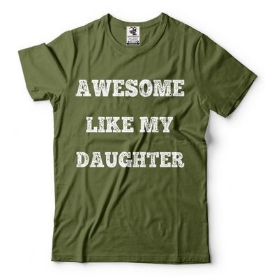 Awesome Like My Daughter Men's Fathers Day T-Shirt Gift for Dad Tee Small Military Green