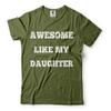 Awesome Like My Daughter Men's Fathers Day T-Shirt Gift for Dad Tee Small Military Green view 1