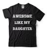 Awesome Like My Daughter Men's Fathers Day T-Shirt Gift for Dad Tee Small Military Green view 2