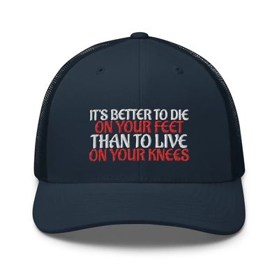 2nd Amendment - It's Better to Die On Your Feet Than to Live On Your Knees Military Patriotic Trucker Cap Mesh Adjustable Hat Navy