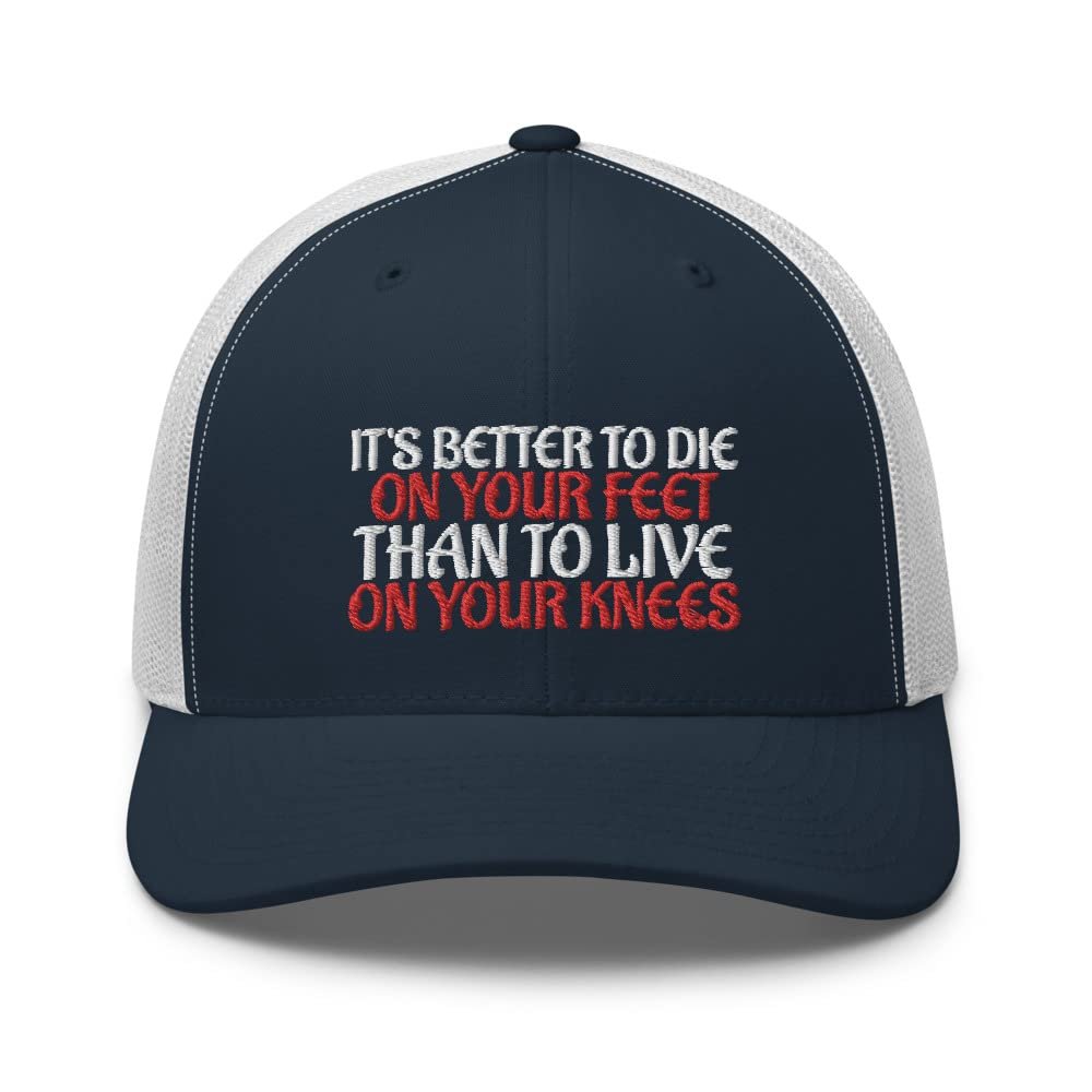 2nd Amendment - It's Better to Die On Your Feet Than to Live On Your Knees Military Patriotic Trucker Cap Mesh Adjustable Hat Navy/White