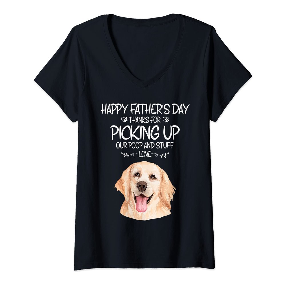 Womens Happy Father's Day Thanks For Picking Up Our Poop And Stuff V-Neck T-Shirt