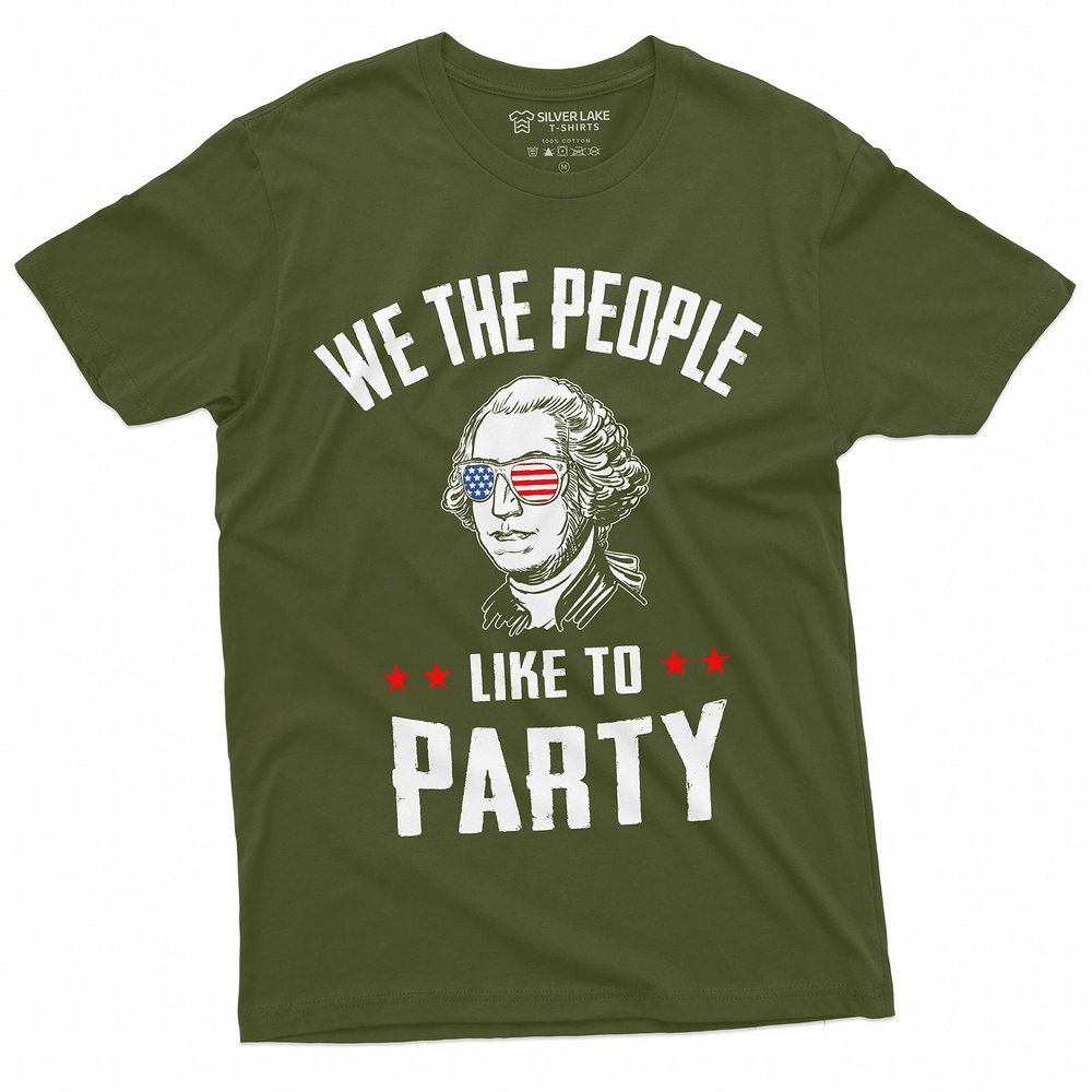 Fourth of July Partying T-Shirt We The People Like to Part Independence Day George Washington T-Shirt (X-Large Military Green)