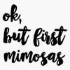 MAGNET but first mimosas Magnet Vinyl Magnetic Sticker 20 mil - Size 5" view 1