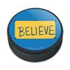 GRAPHICS & MORE Ted Lasso Believe Ice Hockey Puck view 1