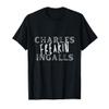 Charles Freakin Ingalls, Walnut Grove, Little House T-Shirt view 1