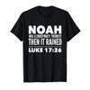 Noah Was A Conspiracy Theorist Then It Rained T-Shirt view 1