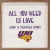 Kendrick Home + Stadium All You Need Is Love And A Win Collegiate Framed Square Wood Sign With State And Team Logo (16x16, All You Need Is Love UNI) view 1