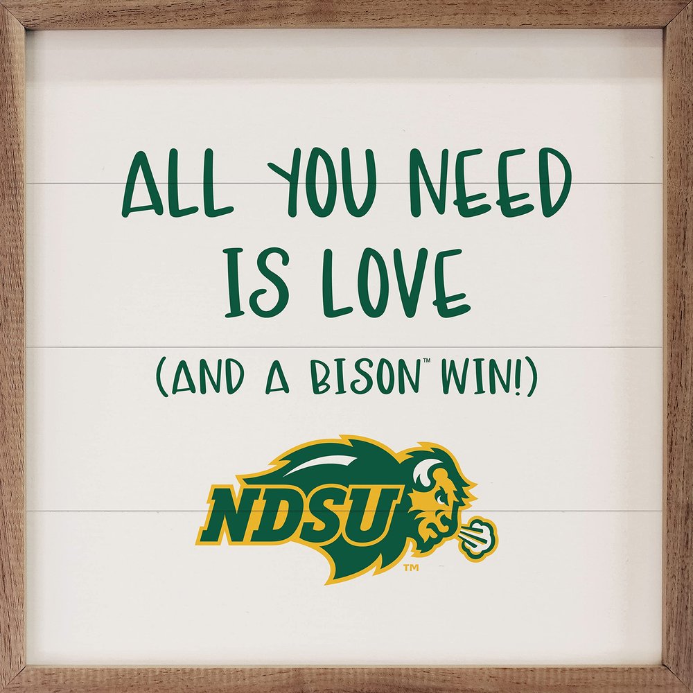 Kendrick Home + Stadium All You Need Is Love And A Win Collegiate Framed Square Wood Sign With State And Team Logo (24x24, All You Need Is Love NDSU)