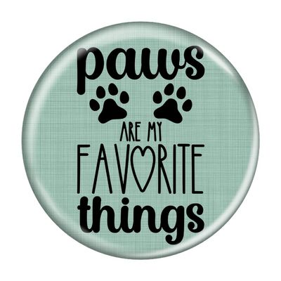 Enthoozies Paws are My Favorite Things 1.5" Pinback Button