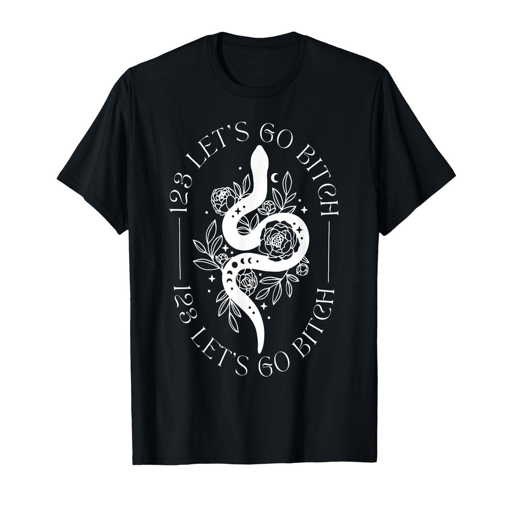 123 Let's Go B.itch Snake T-Shirt