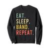 Eat Sleep Band Repeat Marching Director Retro Vintage Sweatshirt view 1