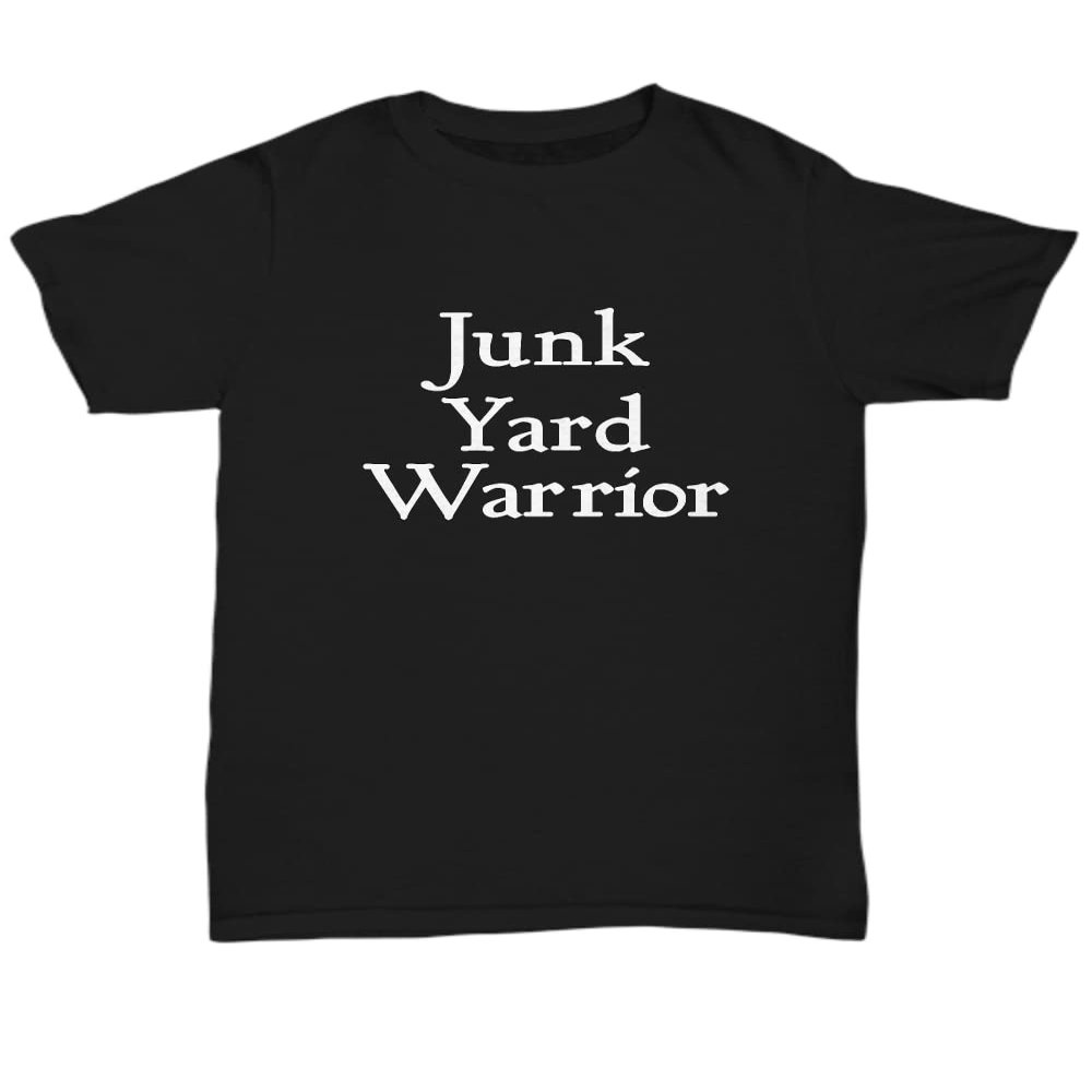 Junk Yard T Shirt Funny Gift for Scrap Metal Mechanic Flea Market Garage Sale Thrifter Premium Unisex Tee Unisex Tee Black
