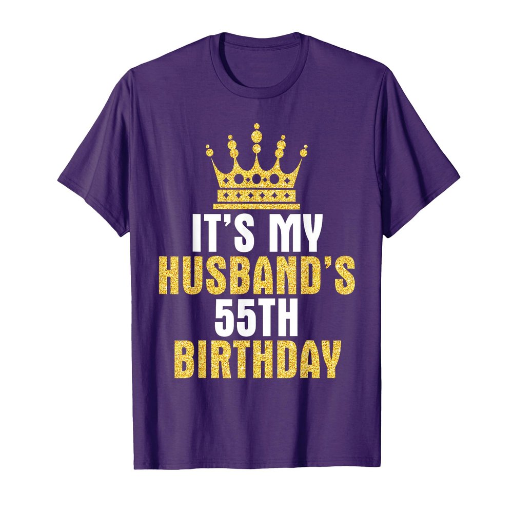 It's My Husband 55th Birthday Happy 55 Years Old To Him Wife T-Shirt