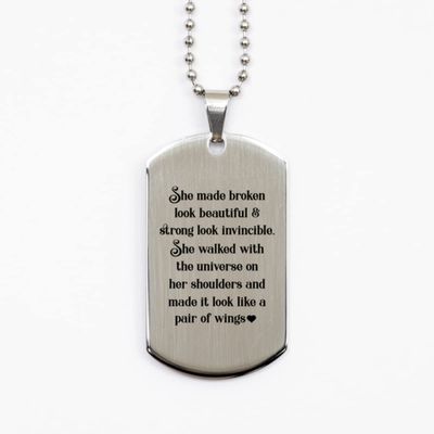 Dog Tag Necklace, Dog Mom, She Made Broken Look Beautiful & Strong Look Invincible. She Walked with The Universe on her Shoulders and Made it Look Like a Pair of Wings, Silver Stainless Steel,