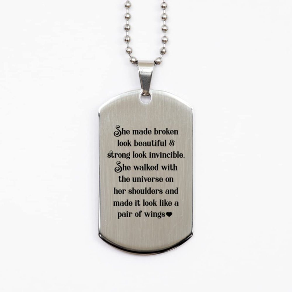 Dog Tag Necklace, Dog Mom, She Made Broken Look Beautiful & Strong Look Invincible. She Walked with The Universe on her Shoulders and Made it Look Like a Pair of Wings, Silver Stainless Steel,
