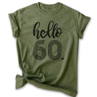 EVERTREE CLOTHING Hello 60 Shirt, Unisex Women's Men's Shirt, 60th Birthday Shirt, Sixtieth Birthday Shirt, B-Day Shirt, Heather Military Green, Small