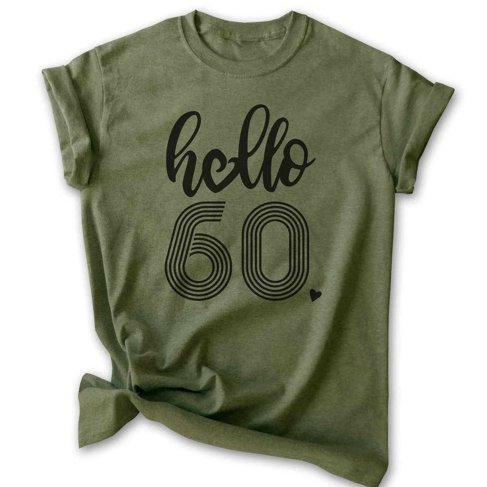 EVERTREE CLOTHING Hello 60 Shirt, Unisex Women's Men's Shirt, 60th Birthday Shirt, Sixtieth Birthday Shirt, B-Day Shirt, Heather Military Green, Small