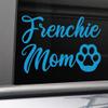 Frenchie Mom French Bulldog Vinyl Decal Laptop Car Truck Bumper Window Sticker, 5.5" x 3.5", Blue view 1