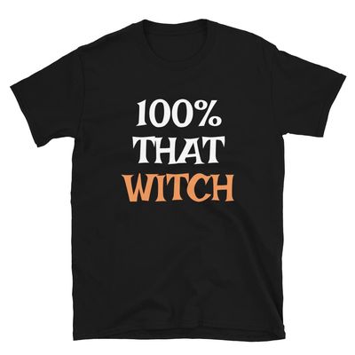 100% That Witch Shirt, Halloween Funny Witch Halloween T-Shirt Black