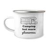 Enamel Camping Mug Funny Glamping Camp Style Mug view 1