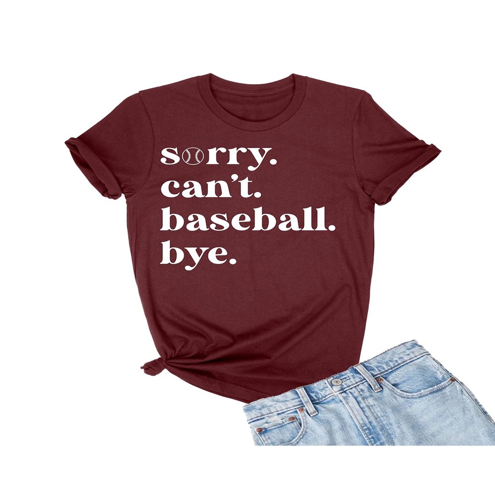 XX-Large Maroon Mens Sorry Can't Baseball Bye Funny Mom T-Shirt