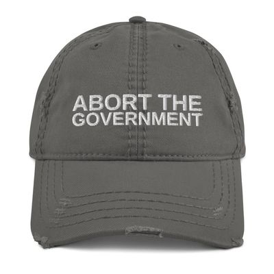 Abort The Government, My Body My Choice Pro Abortion Pro Choice Reproductive Rights, Feminism Distressed Hat Charcoal Grey