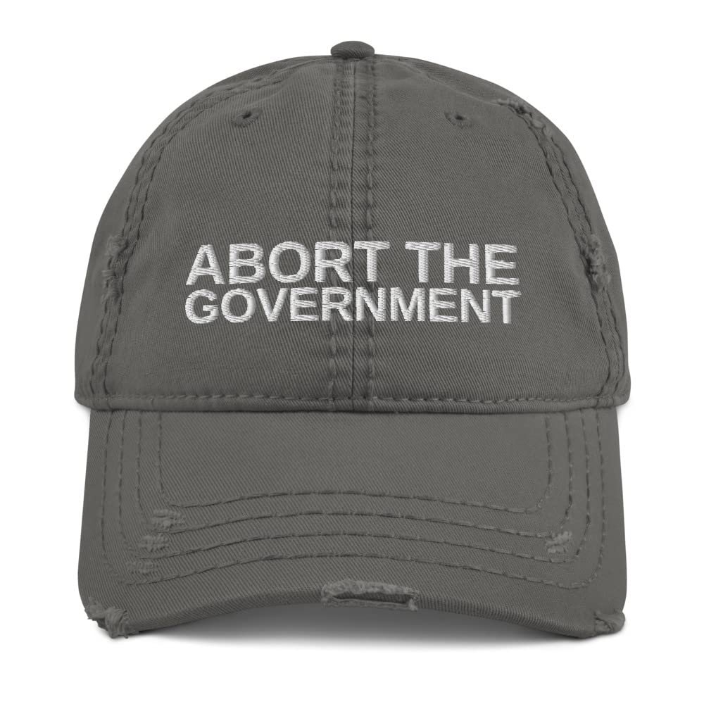 Abort The Government, My Body My Choice Pro Abortion Pro Choice Reproductive Rights, Feminism Distressed Hat Charcoal Grey